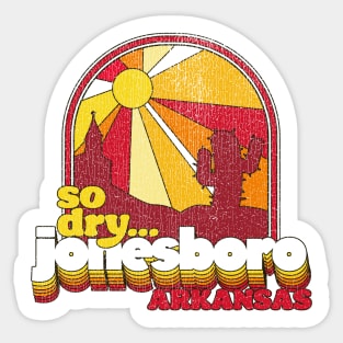 Jonesboro So Dry Sticker